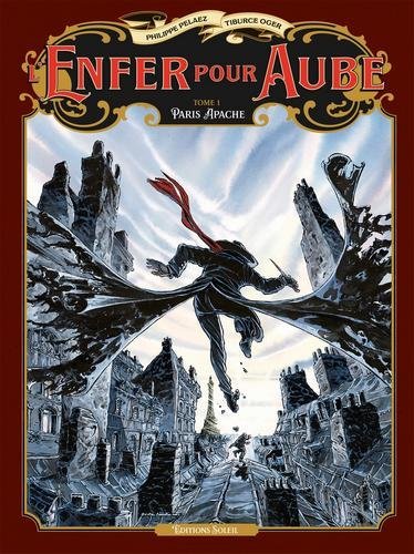 L'enfer pour aube T01 - Paris Apache
