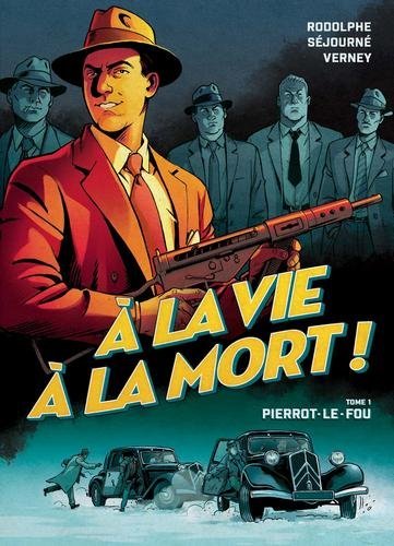 La vie la mort T01 - Pierrot le fou