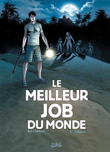 Le meilleur job du monde T02 - Tempêtes