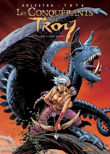 Les conquérants de Troy T01 - Exil à Port-fleuri