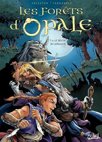 Les forêts d'opale T10 - Le Destin du jongleur