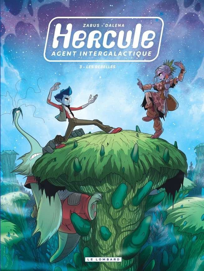 Hercule, agent intergalactique, Tome 3 : Les Rebelles