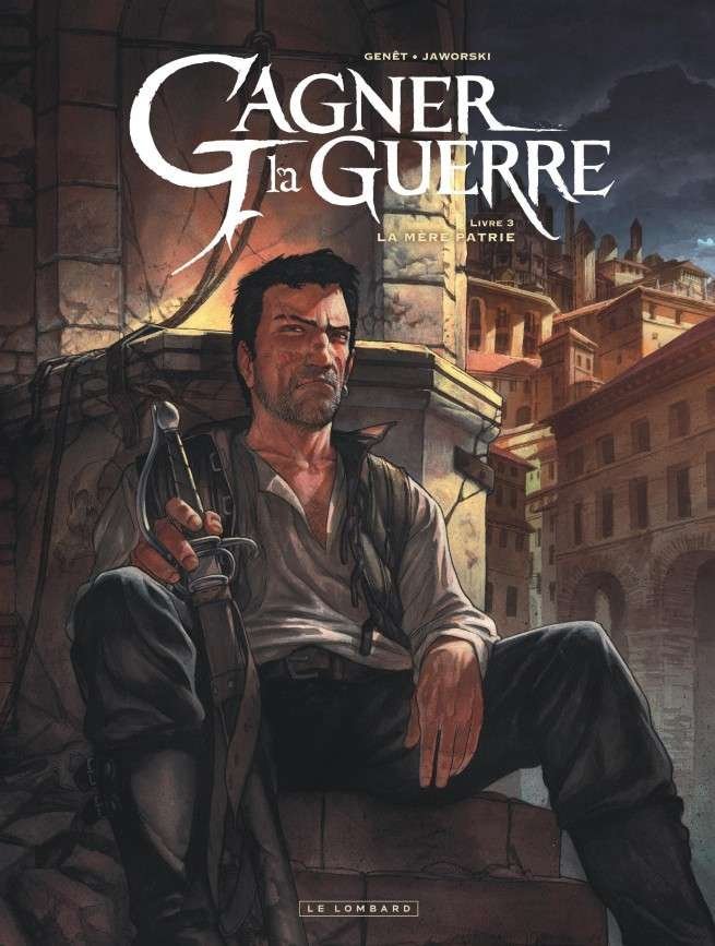 Gagner la guerre, Tome 3 : La Mère patrie