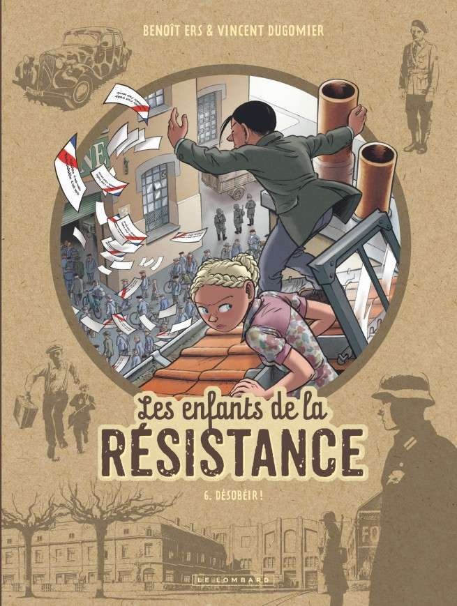 Les Enfants de la Résistance, Tome 6 : Désobéir !