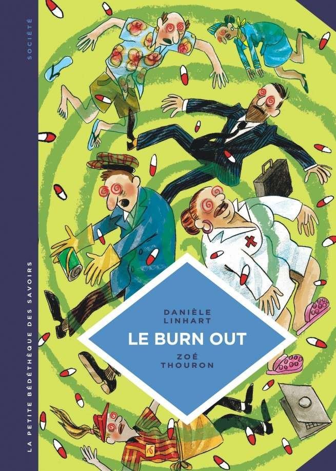 La petite Bédéthèque des Savoirs, Tome 28 : Le Burn out. Travailler à perdre la raison.