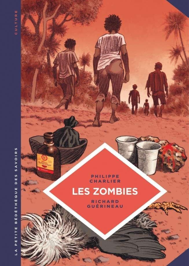 La petite Bédéthèque des Savoirs, Tome 19 : Les Zombies. La vie au-delà de la mort
