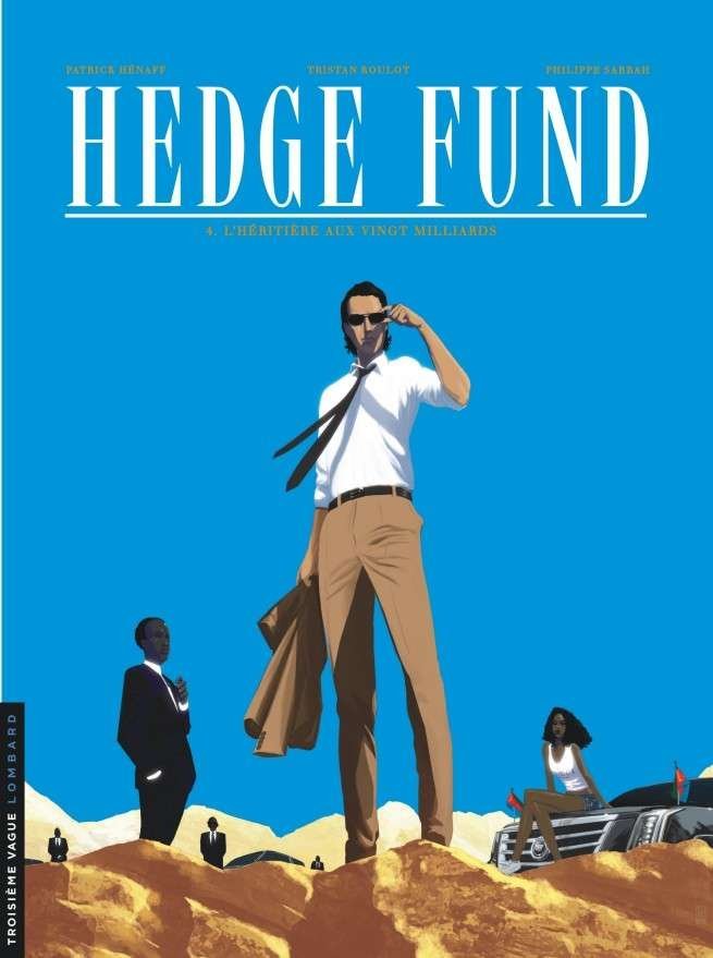 Hedge Fund, Tome 4 : L'Héritière aux vingt milliards