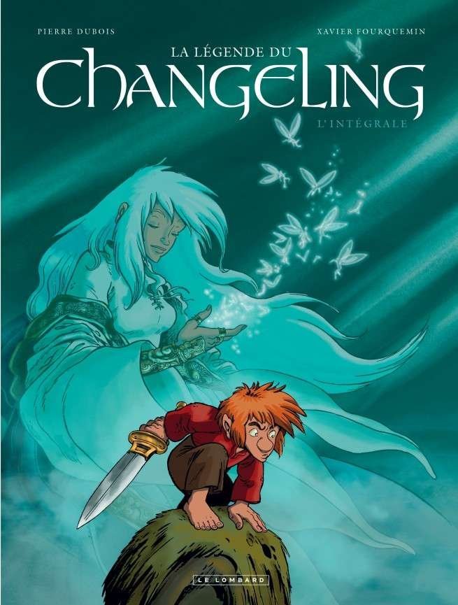 Intégrale La Légende du Changeling Intégrale La Légende du Changeling