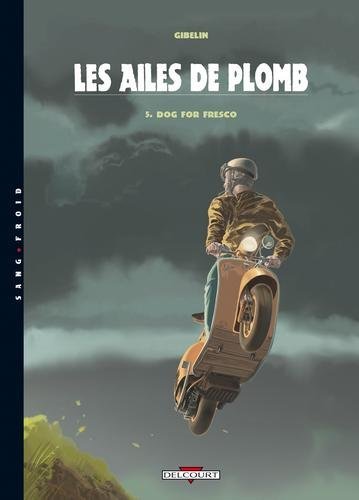 Les Ailes de Plomb T05