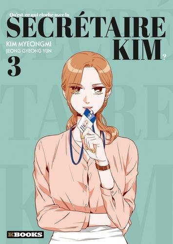 Qu'est-ce qui cloche avec la secrétaire Kim ? T03